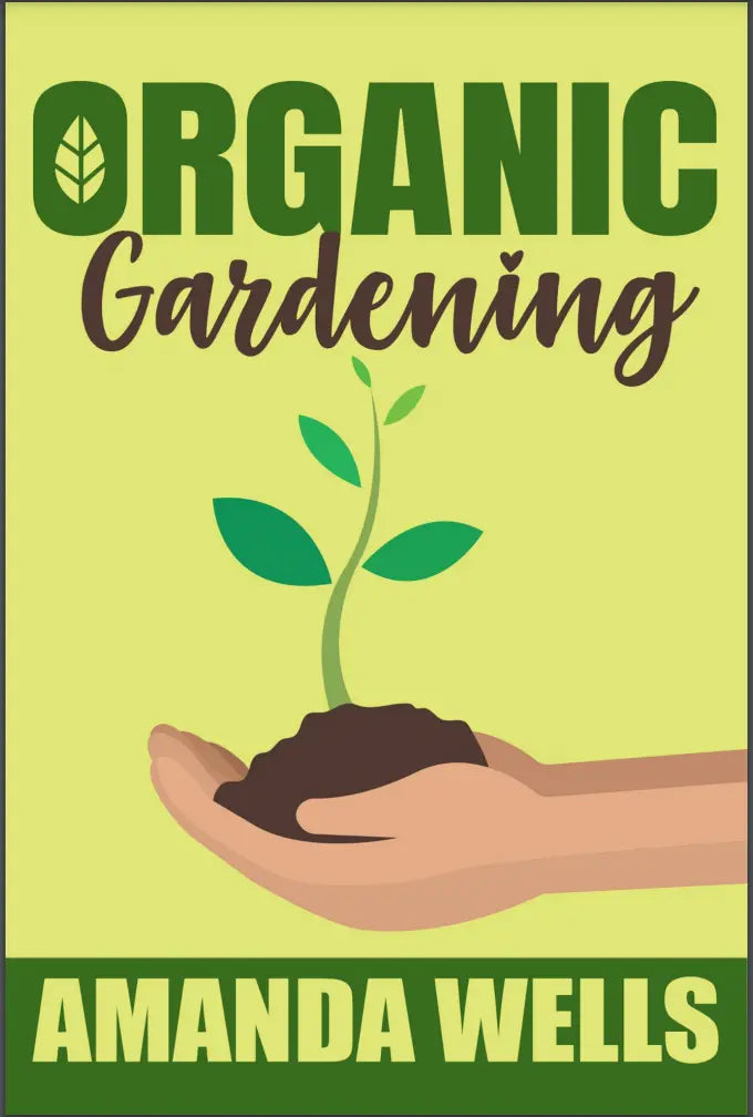 Organic Gardening For Your Green Thumbs Life Craft Plannerz